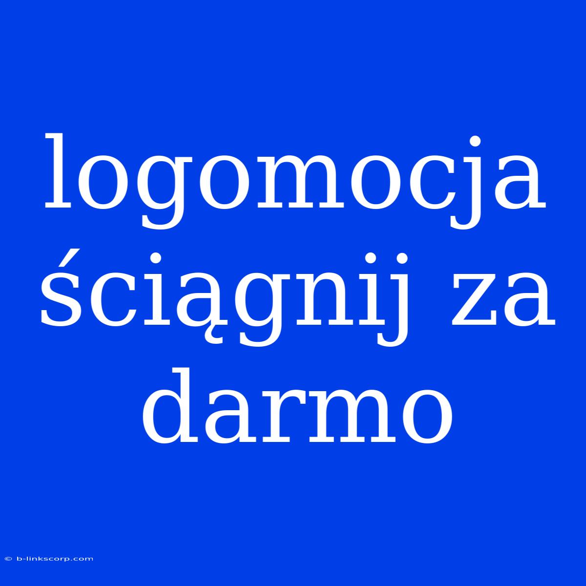 Logomocja Ściągnij Za Darmo