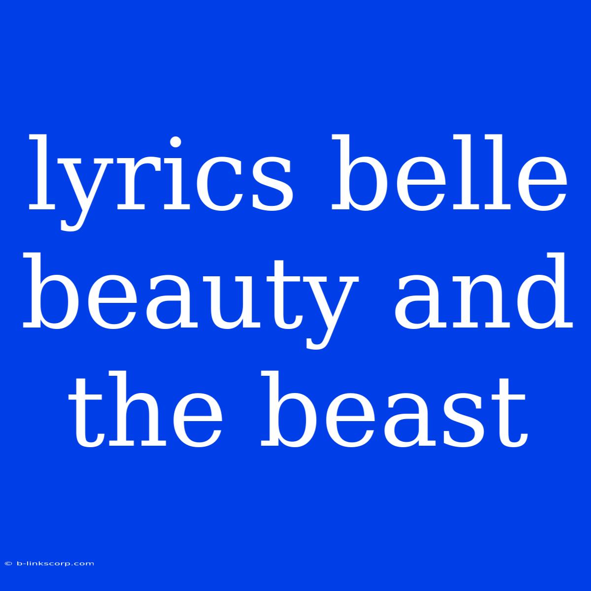 Lyrics Belle Beauty And The Beast