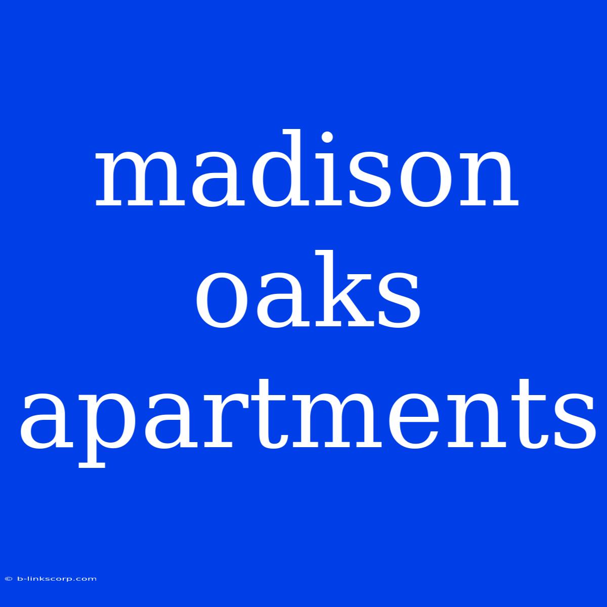 Madison Oaks Apartments