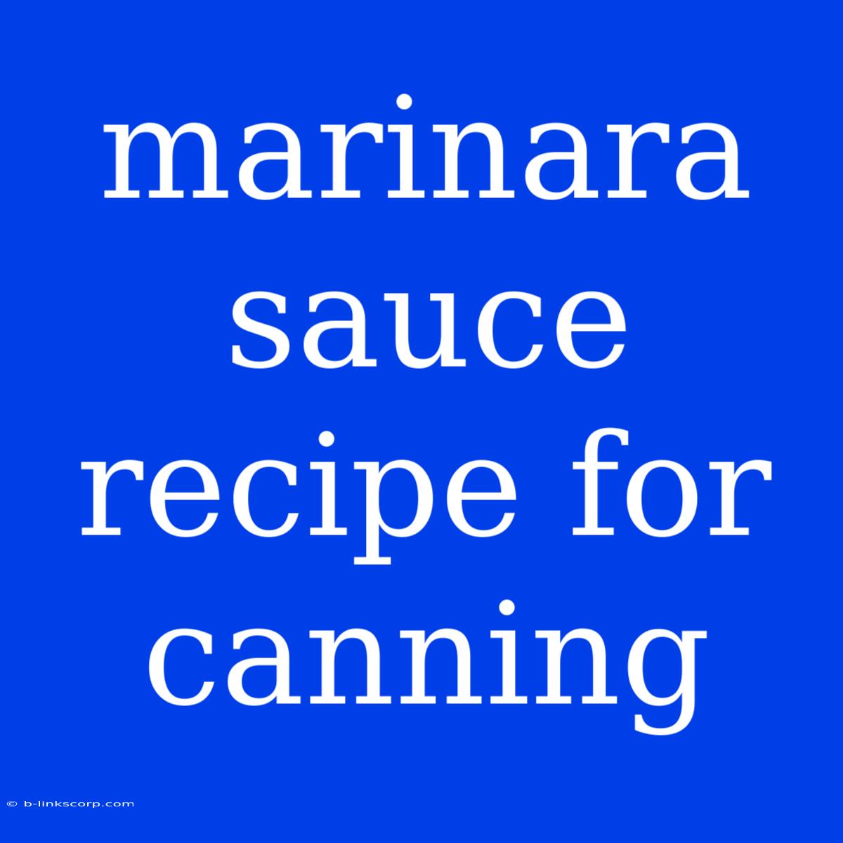 Marinara Sauce Recipe For Canning