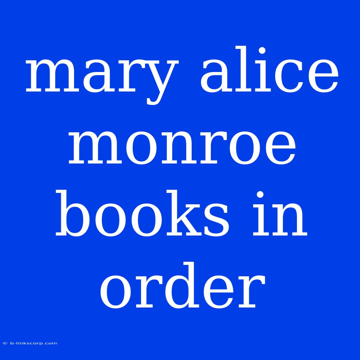 Mary Alice Monroe Books In Order