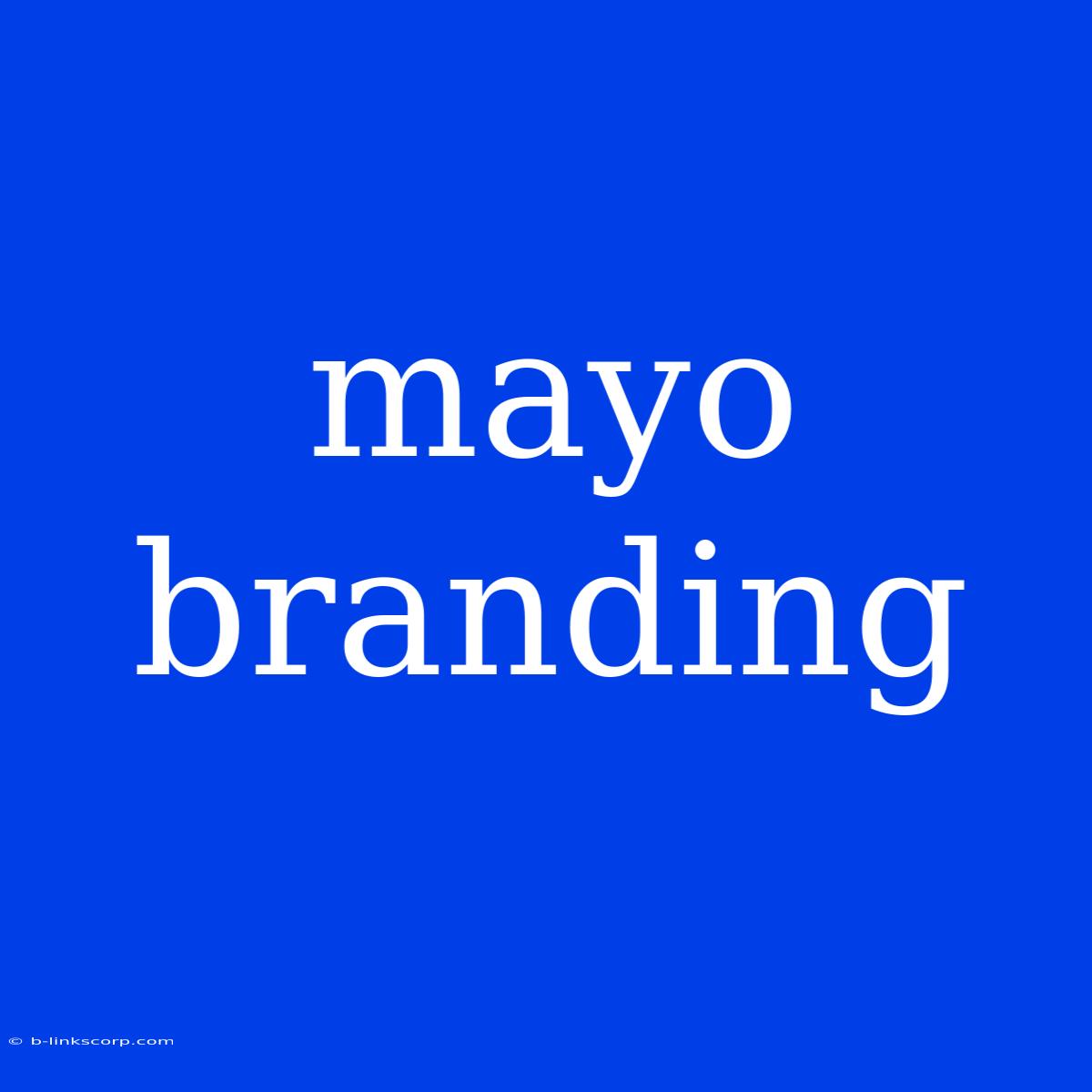 Mayo Branding