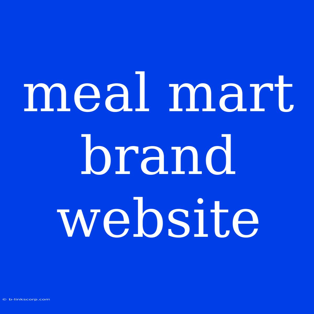 Meal Mart Brand Website