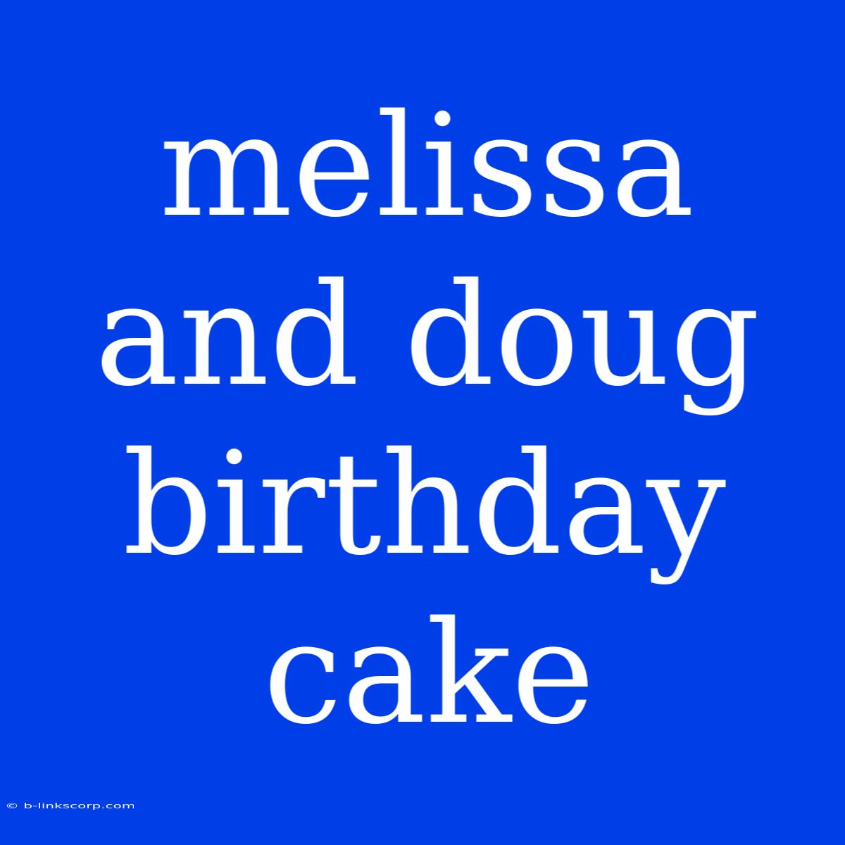 Melissa And Doug Birthday Cake