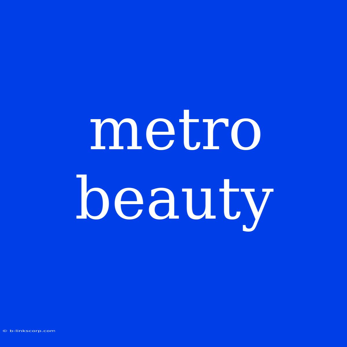 Metro Beauty