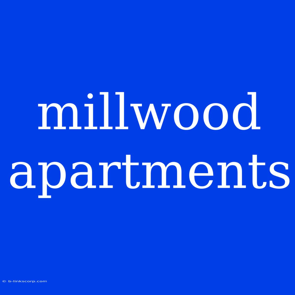 Millwood Apartments