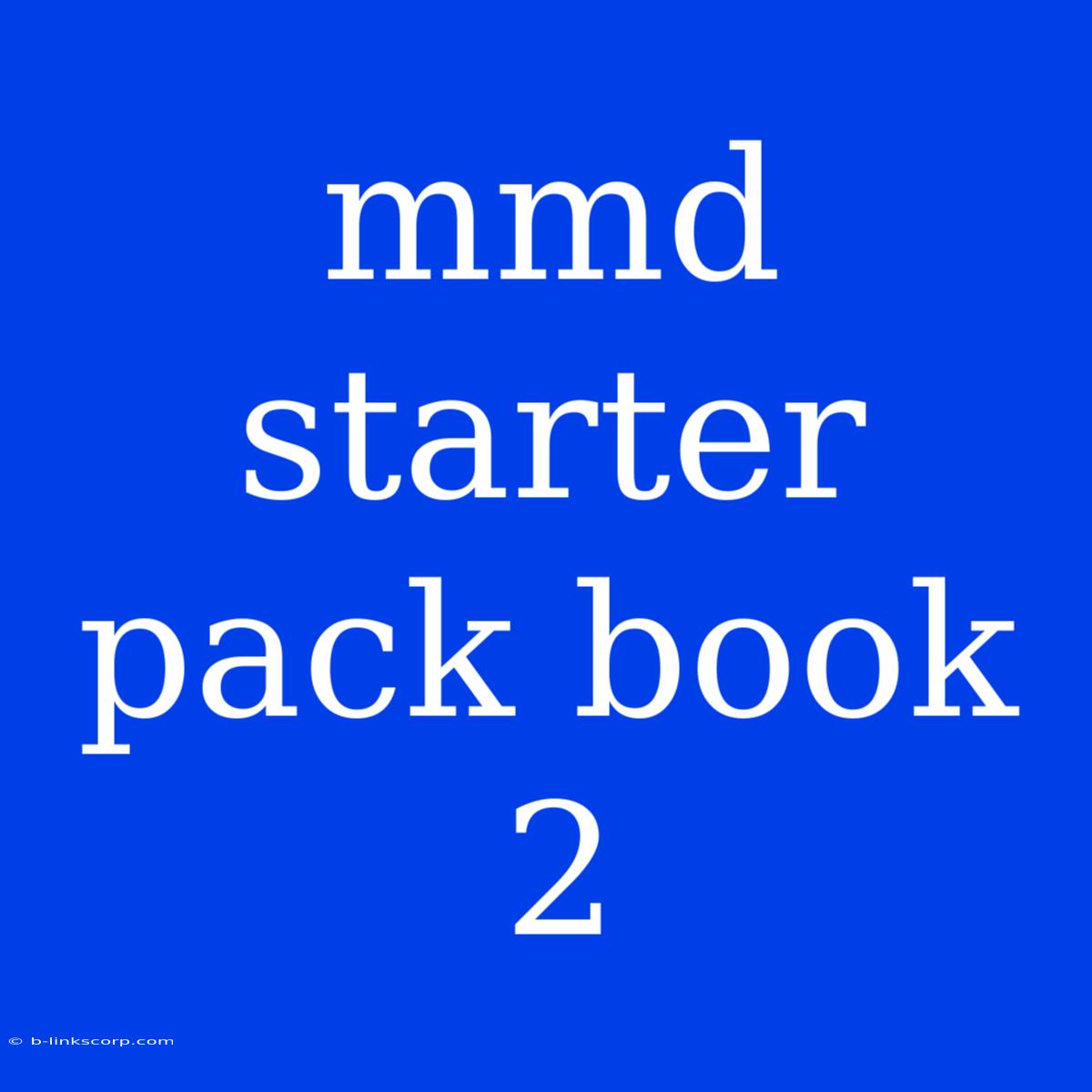 Mmd Starter Pack Book 2