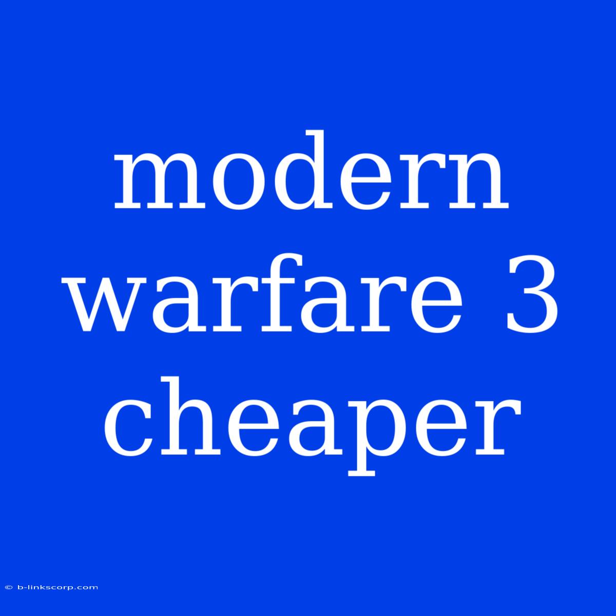 Modern Warfare 3 Cheaper