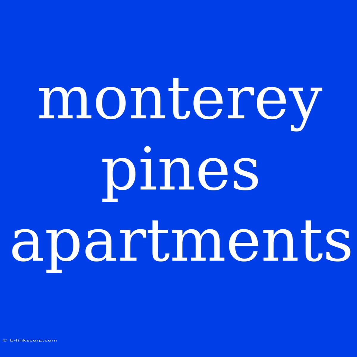 Monterey Pines Apartments