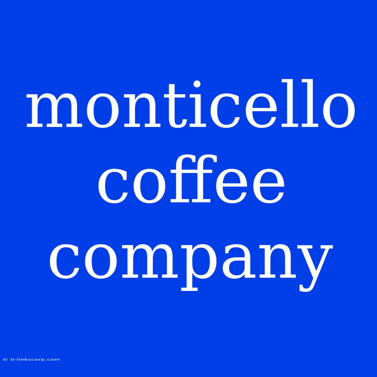 Monticello Coffee Company