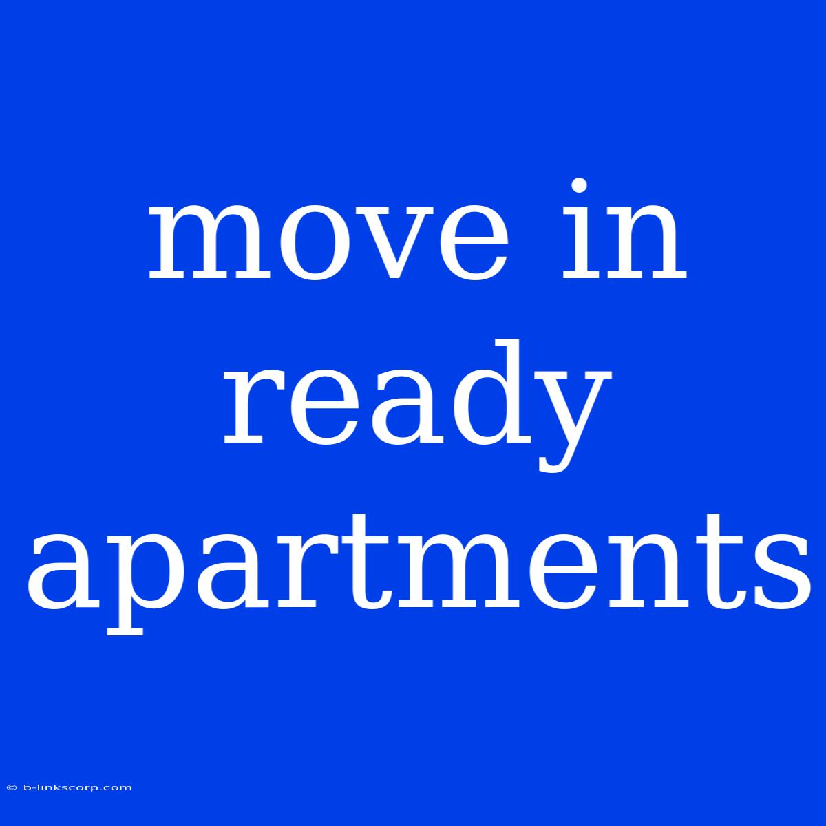 Move In Ready Apartments