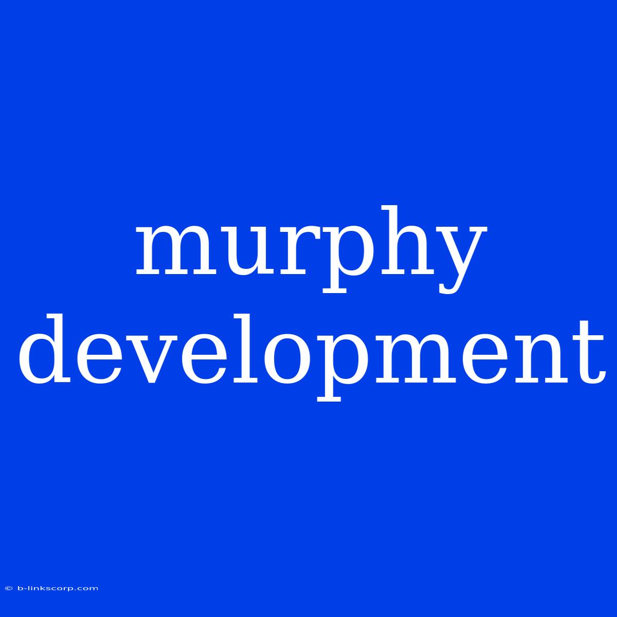 Murphy Development