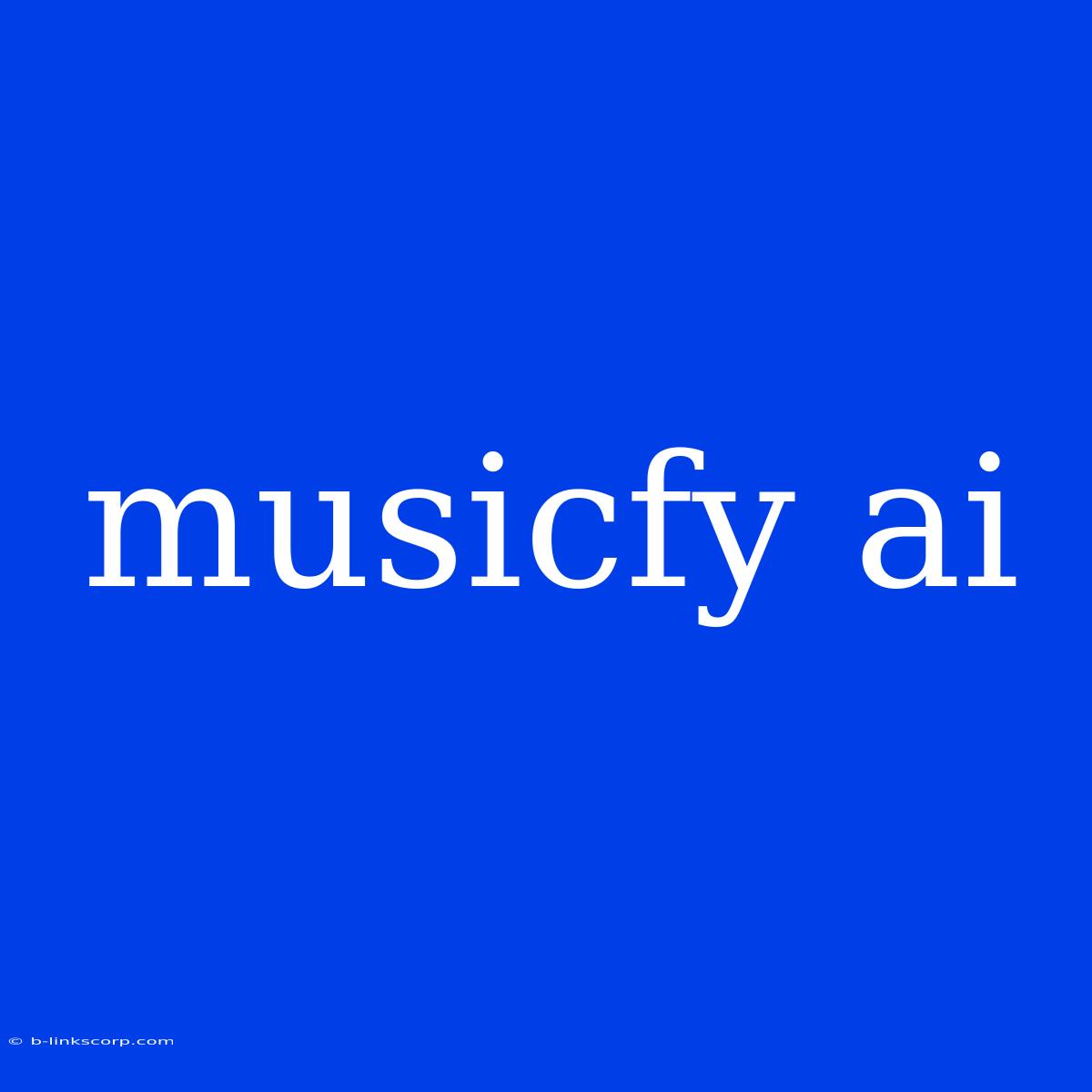 Musicfy Ai