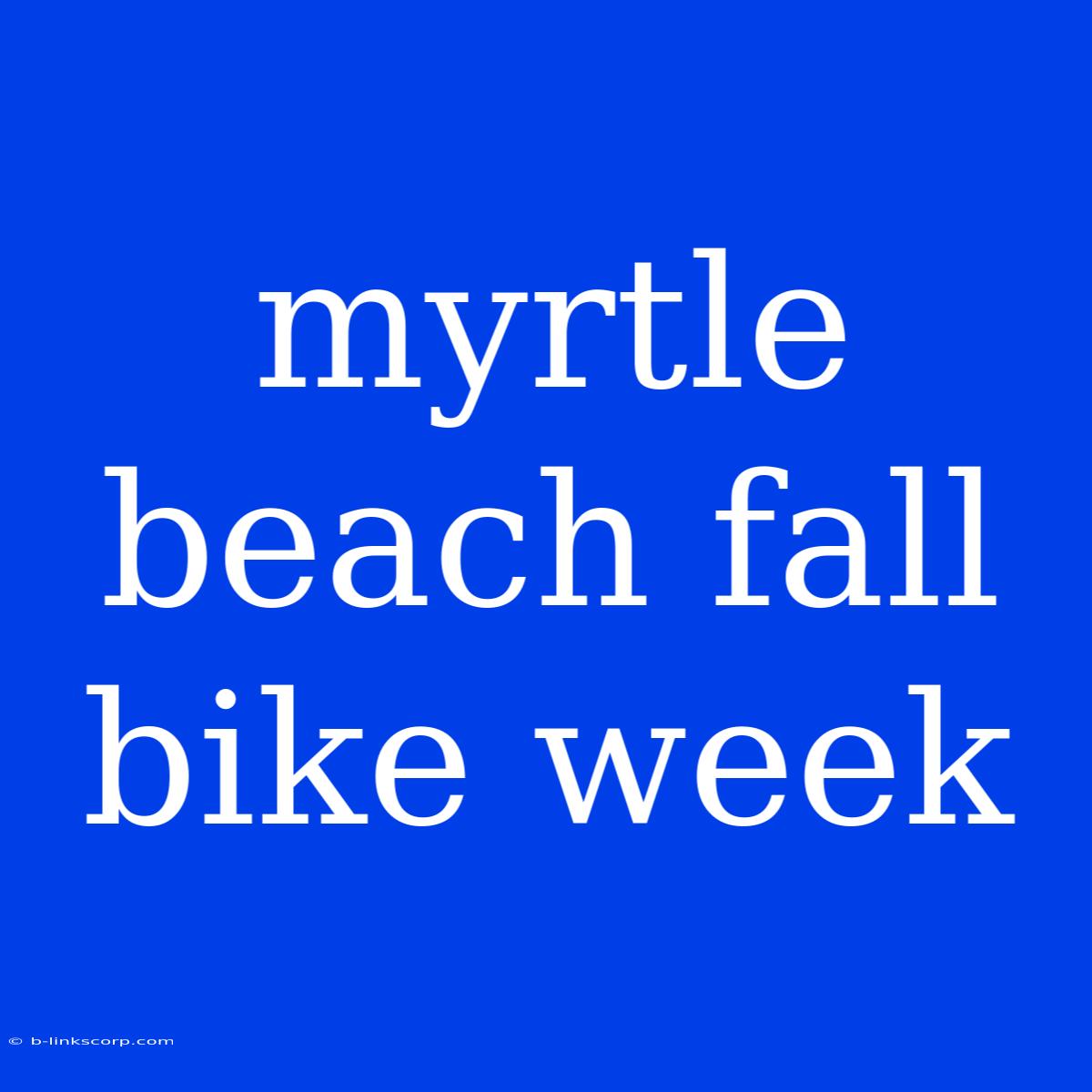 Myrtle Beach Fall Bike Week