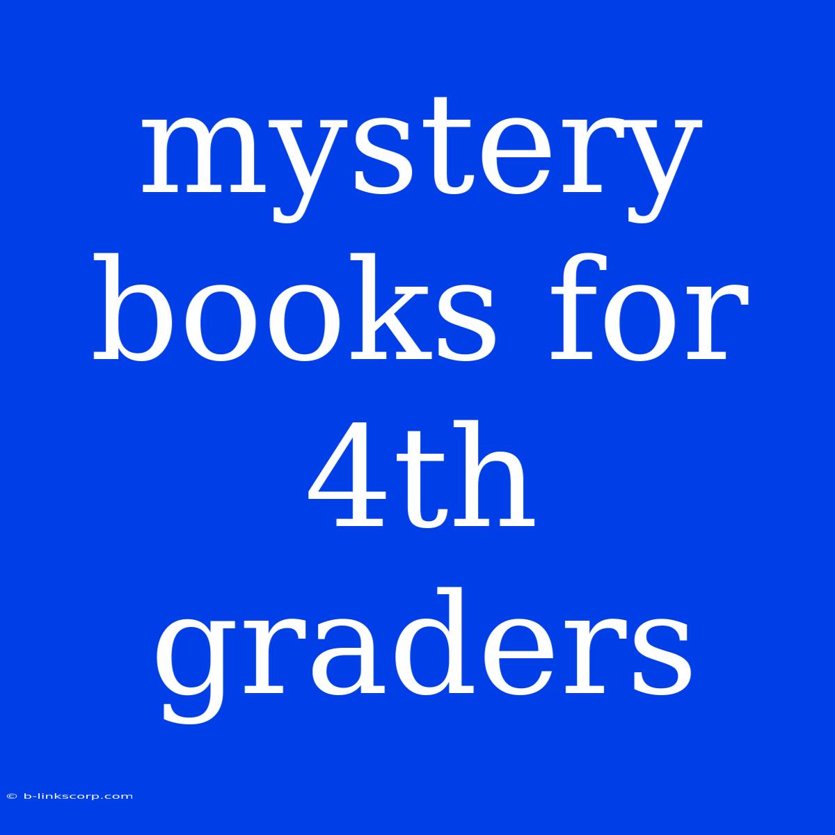 Mystery Books For 4th Graders