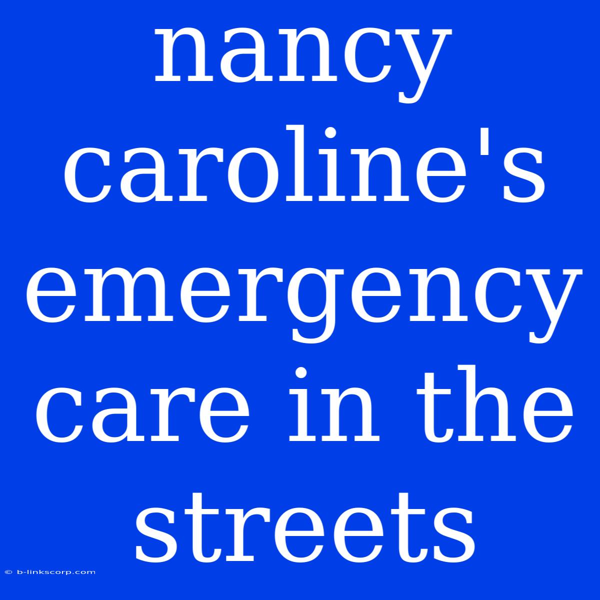 Nancy Caroline's Emergency Care In The Streets