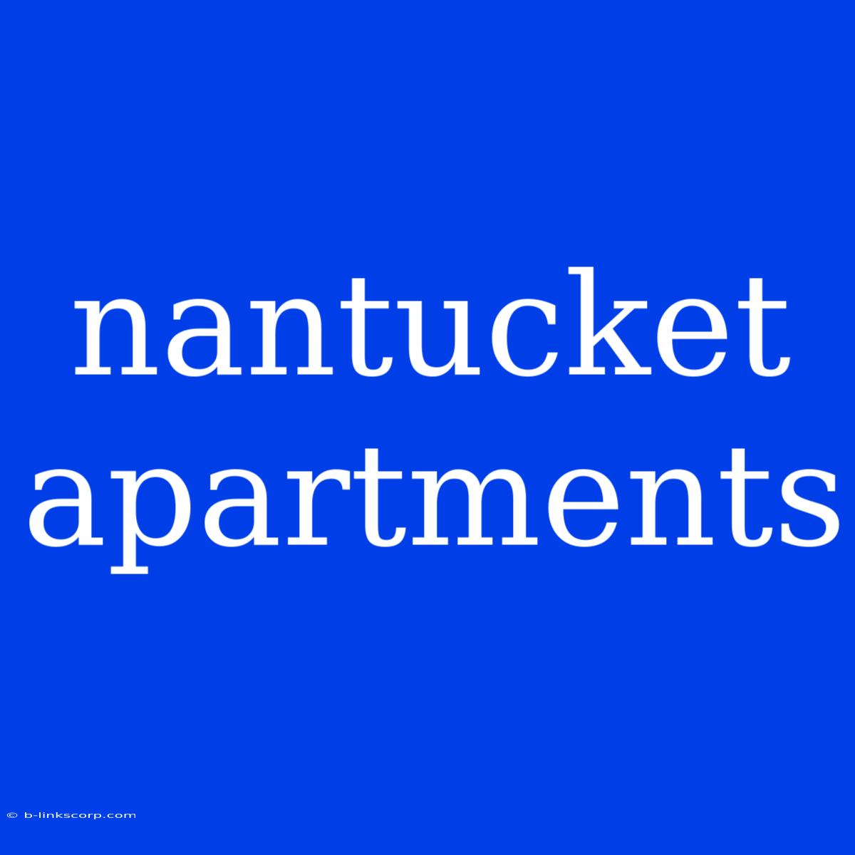 Nantucket Apartments