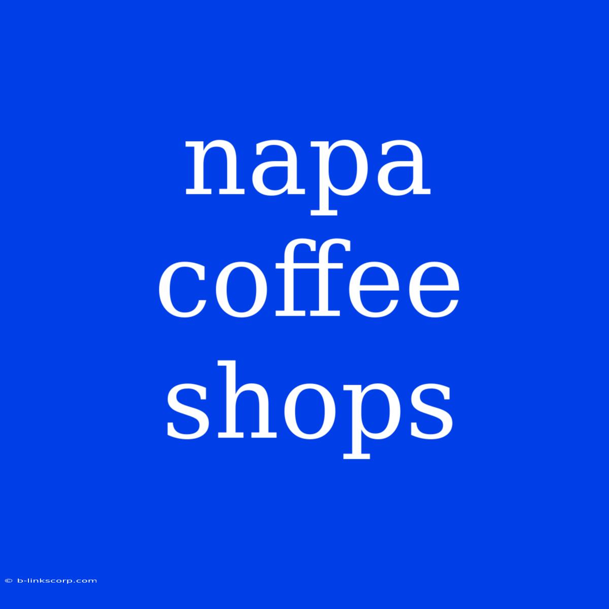 Napa Coffee Shops