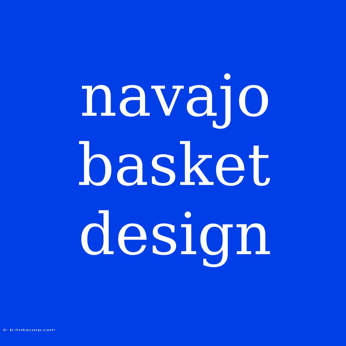 Navajo Basket Design