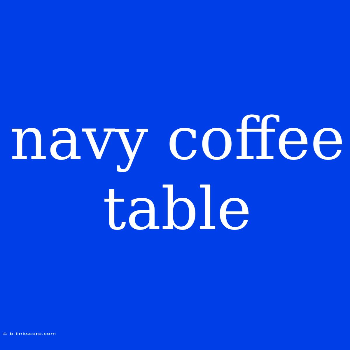 Navy Coffee Table