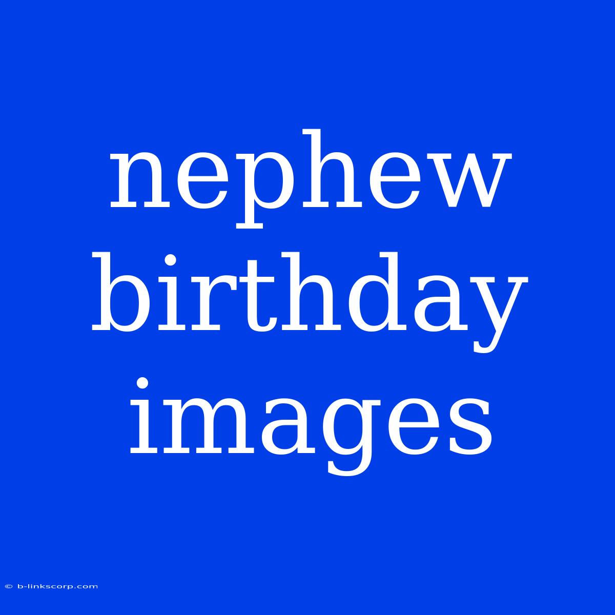 Nephew Birthday Images