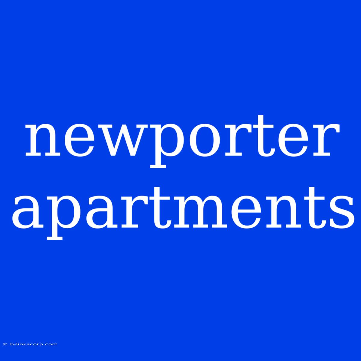 Newporter Apartments