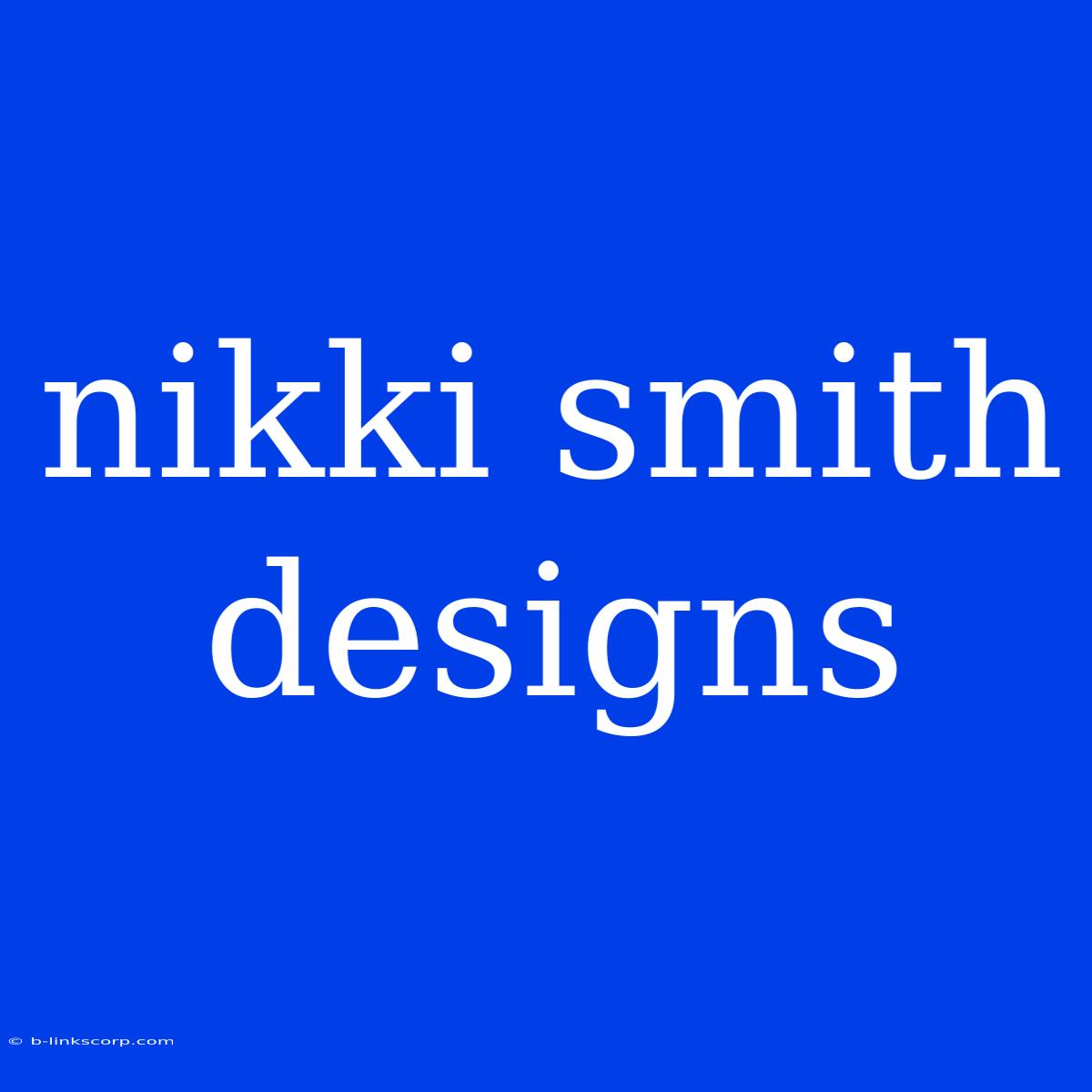 Nikki Smith Designs