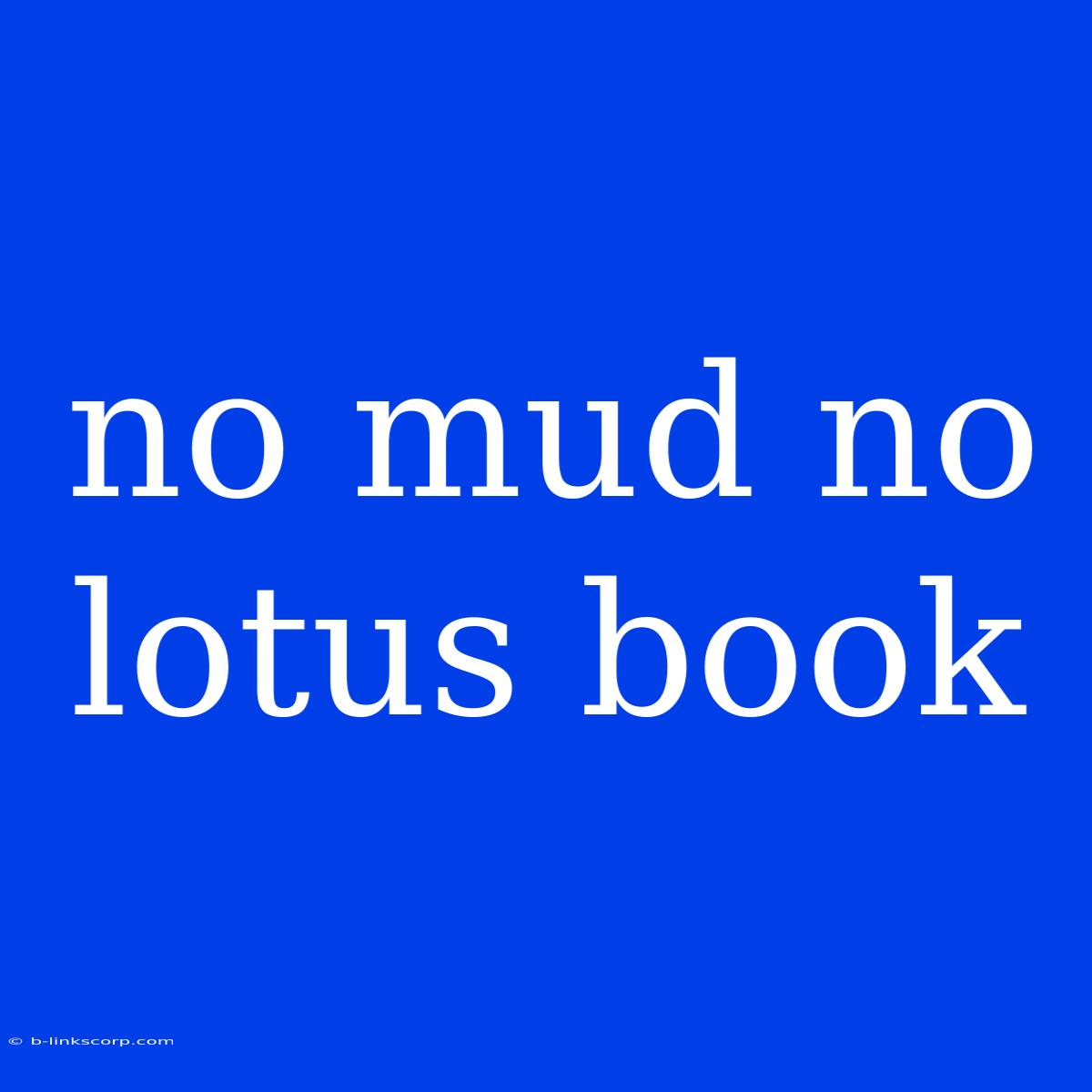 No Mud No Lotus Book