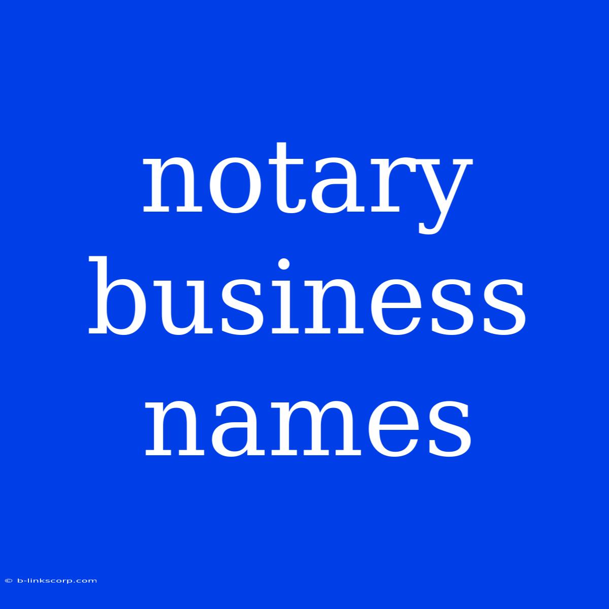 Notary Business Names