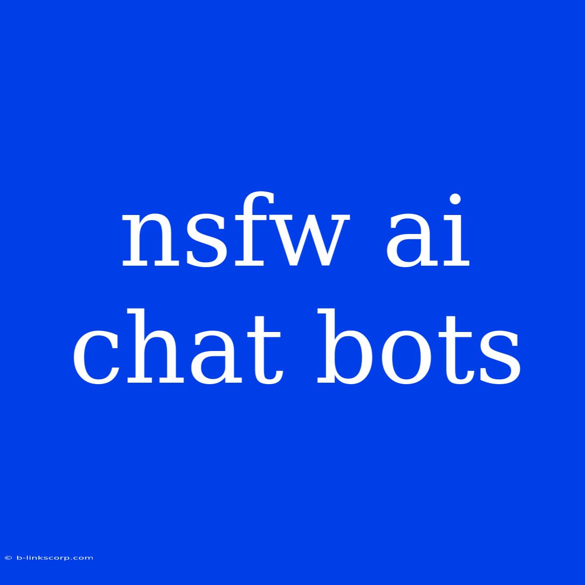 Nsfw Ai Chat Bots