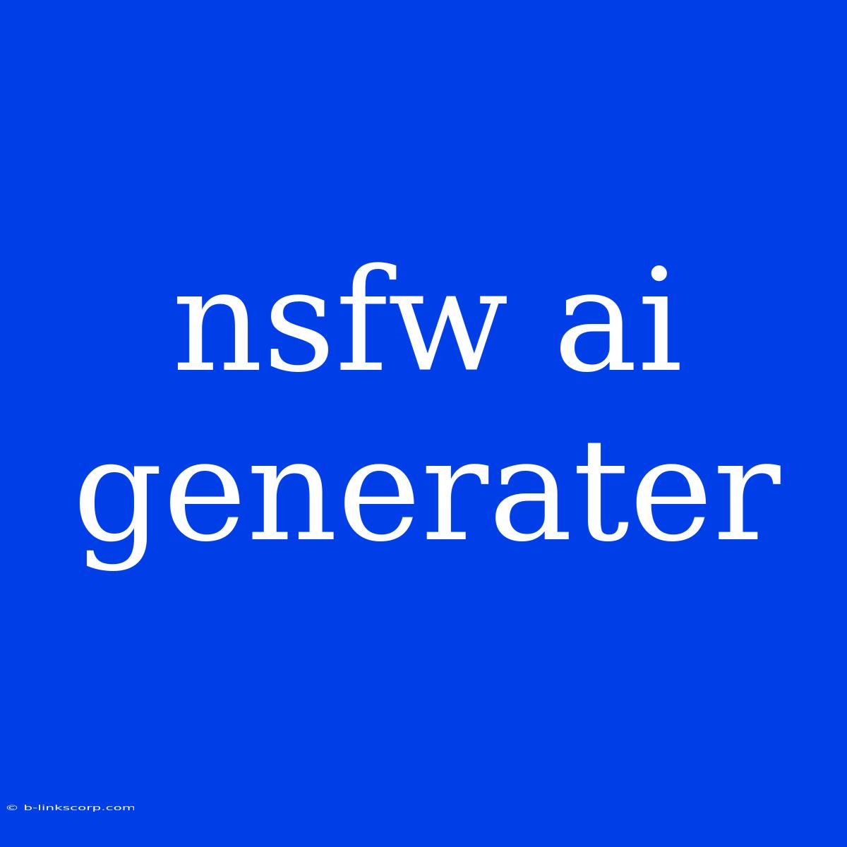 Nsfw Ai Generater