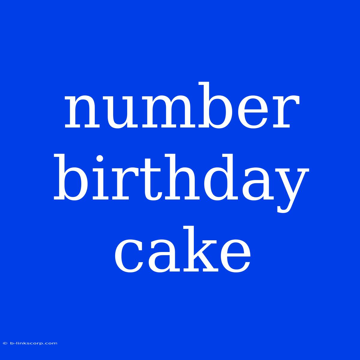 Number Birthday Cake