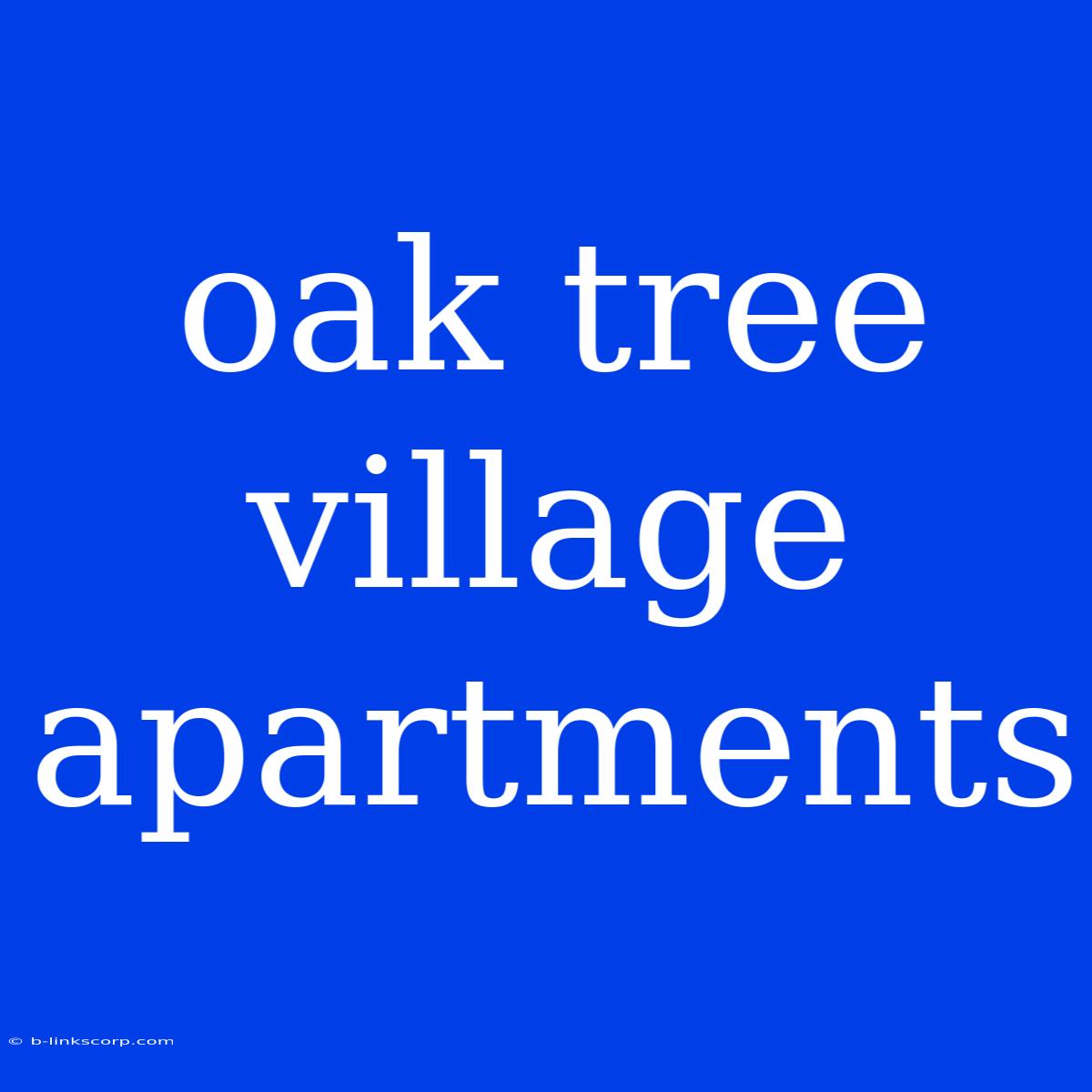 Oak Tree Village Apartments