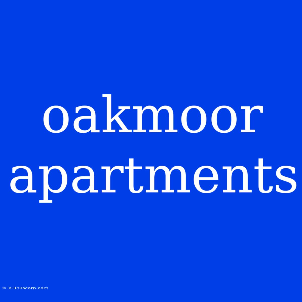 Oakmoor Apartments