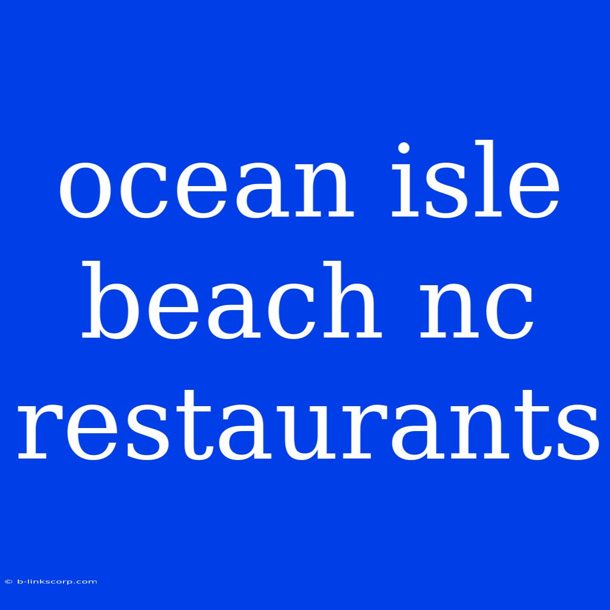 Ocean Isle Beach Nc Restaurants