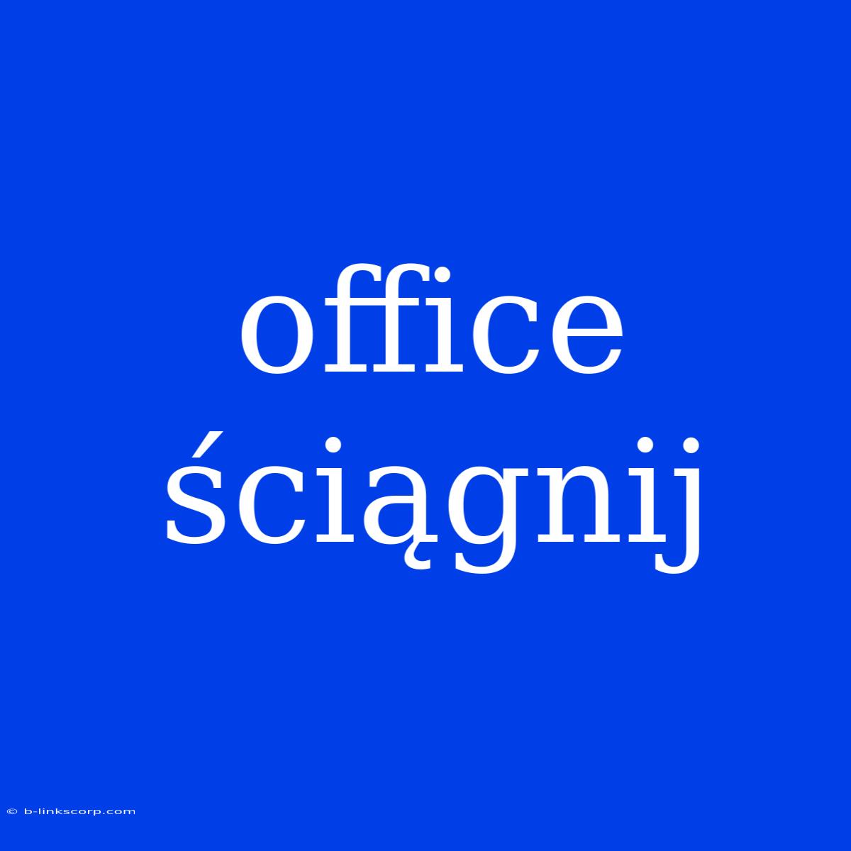 Office Ściągnij