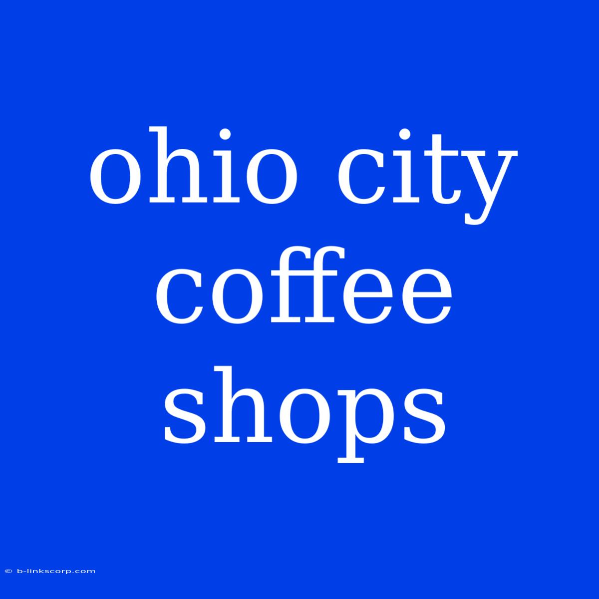 Ohio City Coffee Shops