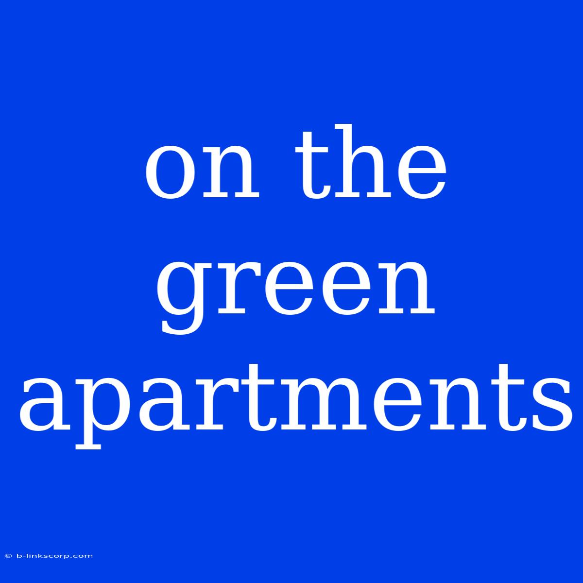 On The Green Apartments