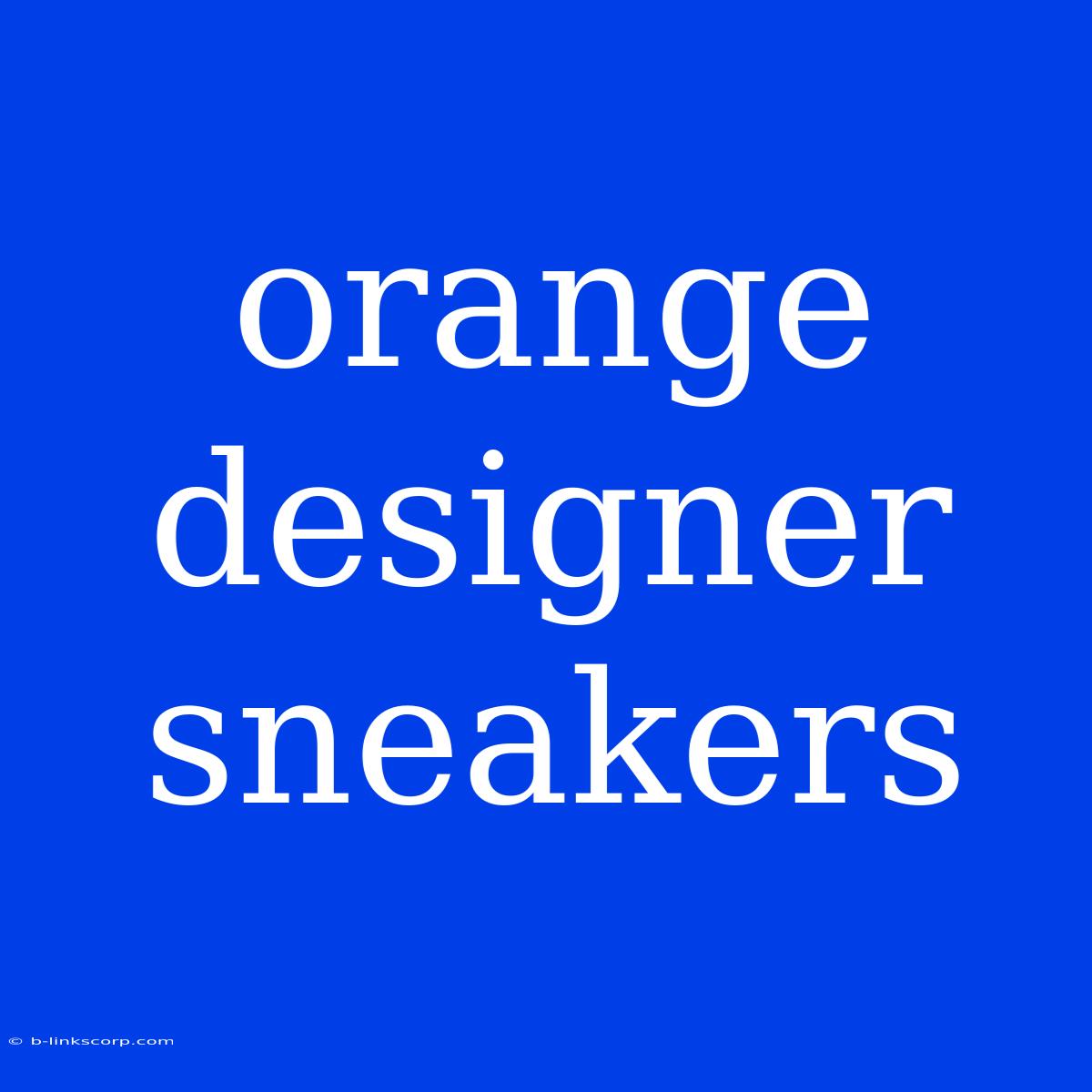 Orange Designer Sneakers