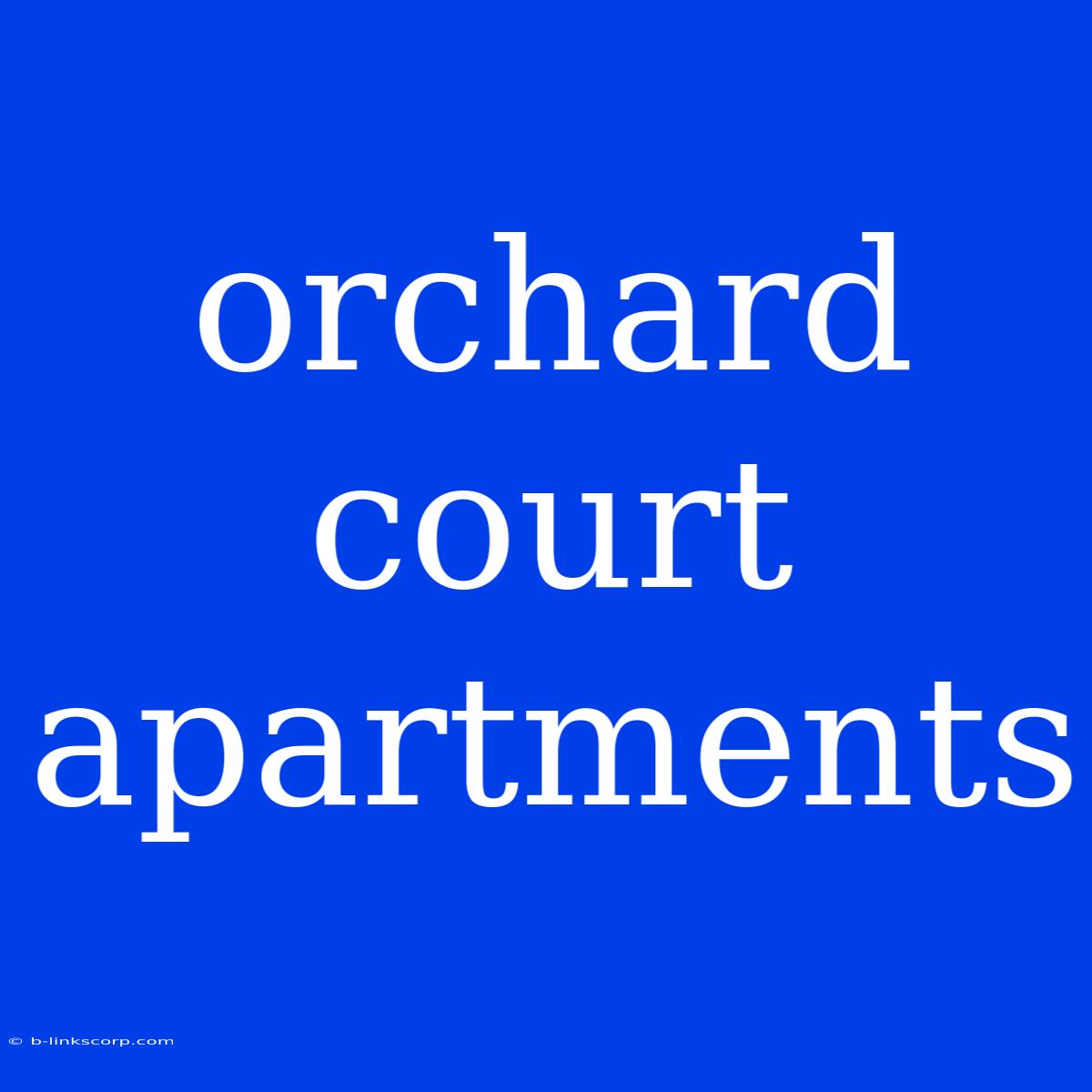 Orchard Court Apartments