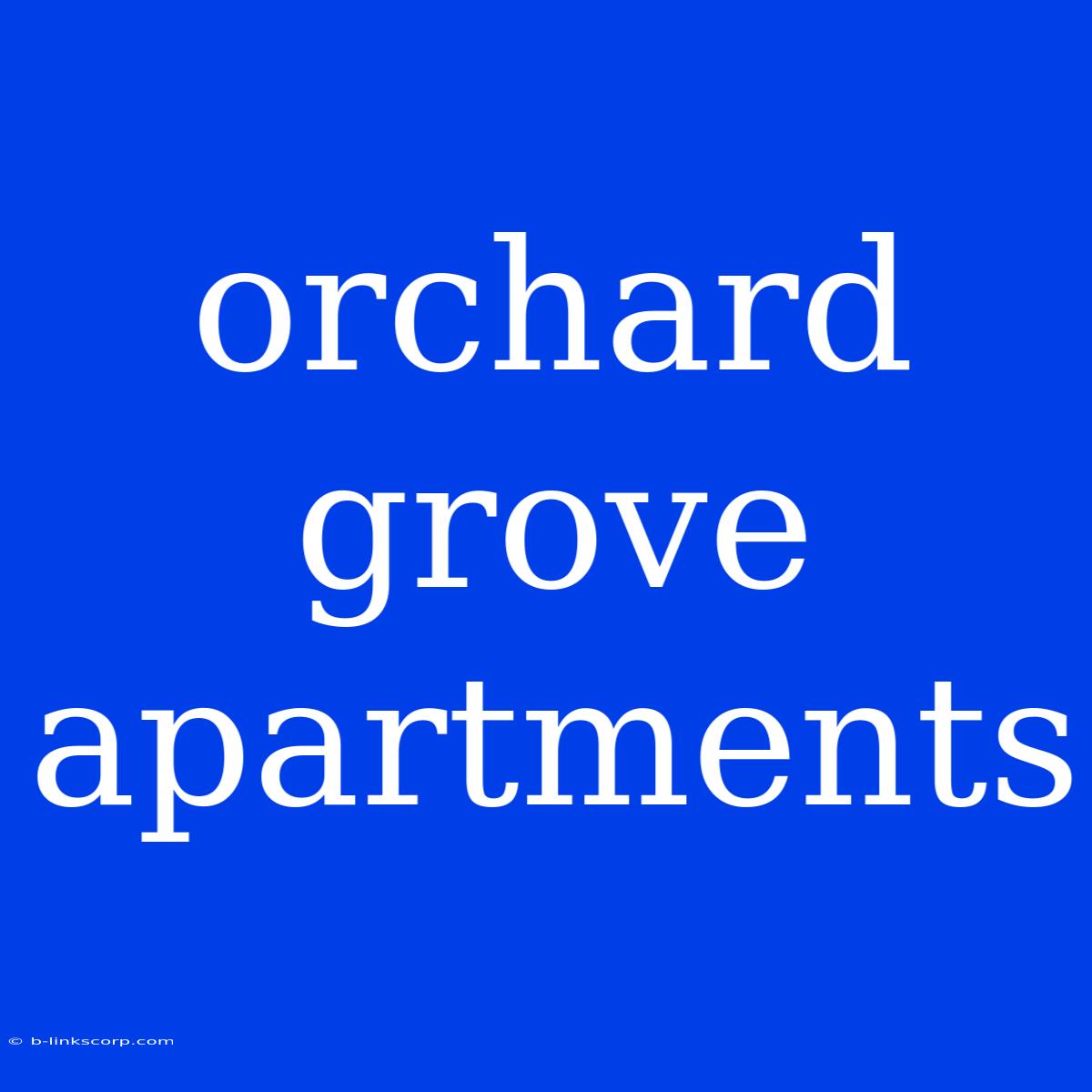 Orchard Grove Apartments