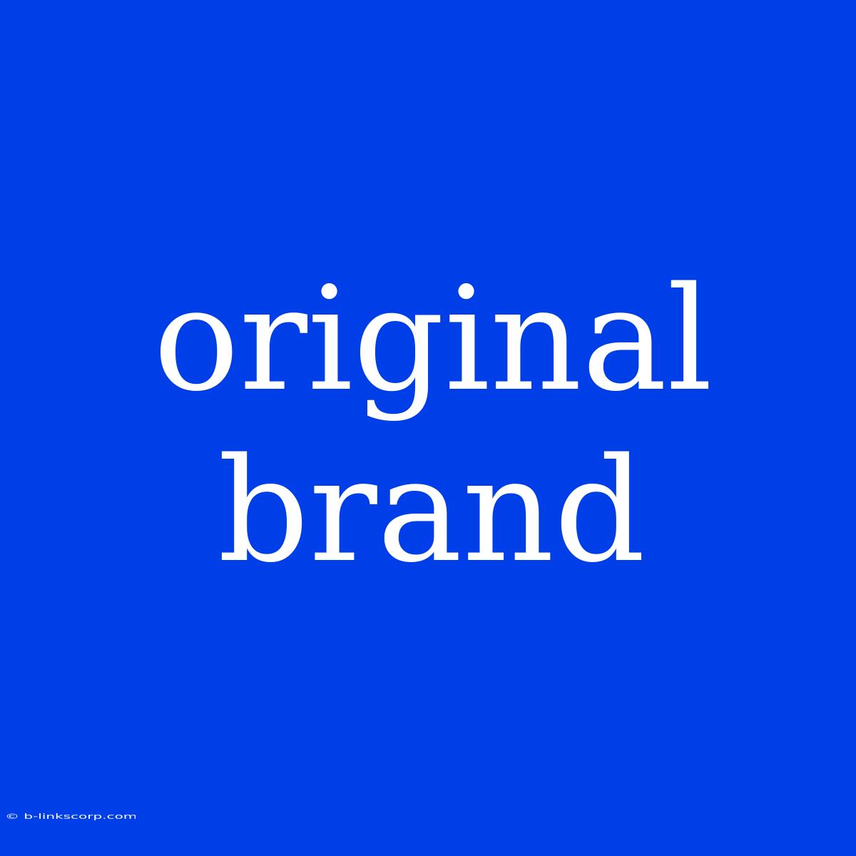 Original Brand