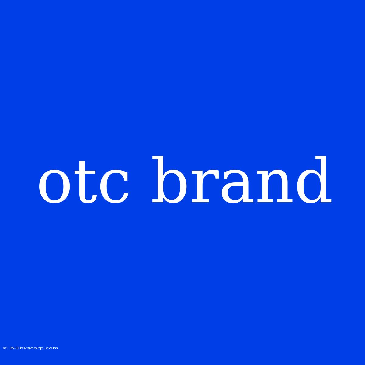 Otc Brand