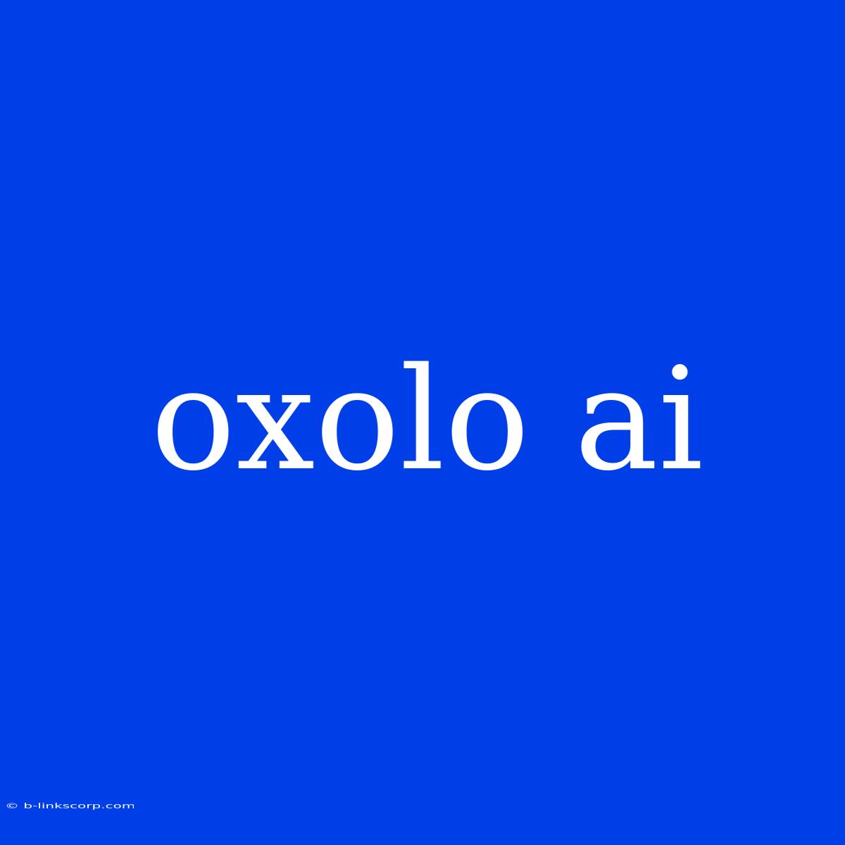 Oxolo Ai