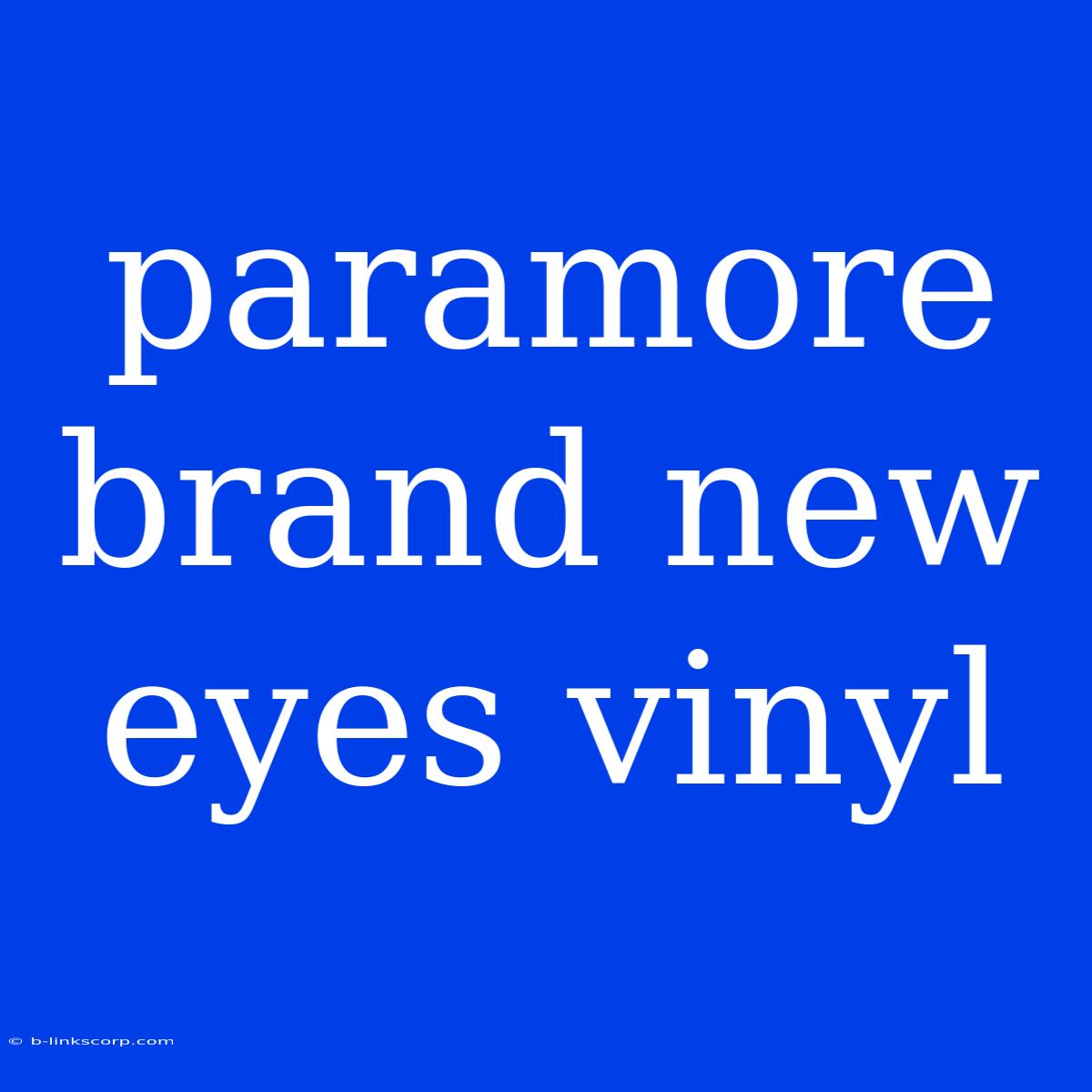 Paramore Brand New Eyes Vinyl