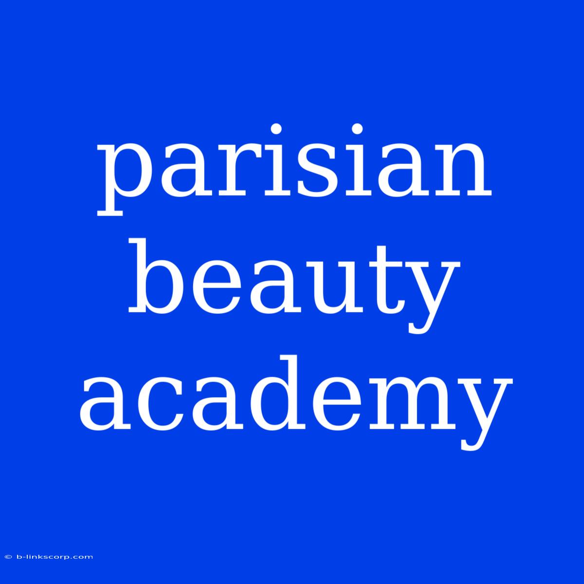 Parisian Beauty Academy