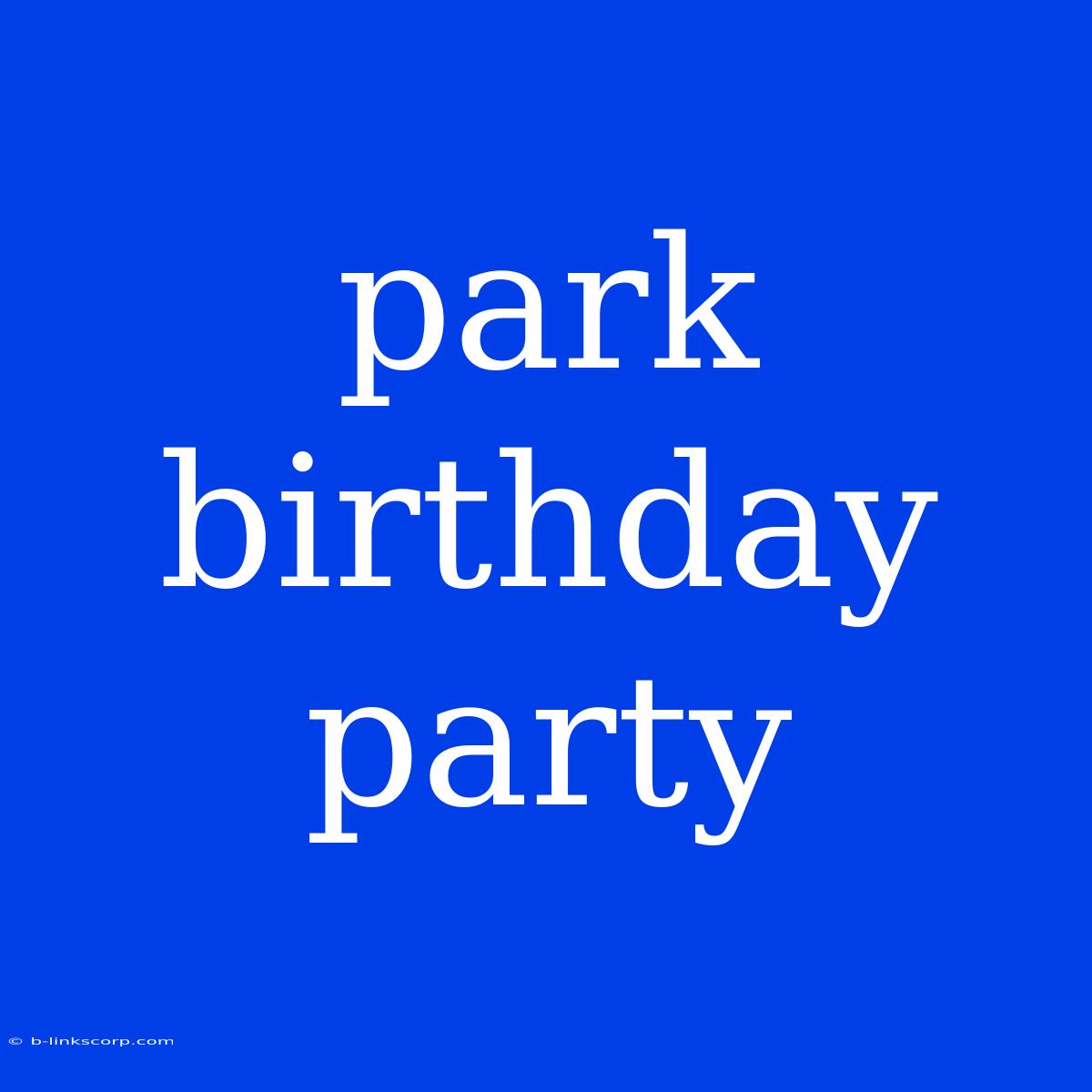 Park Birthday Party