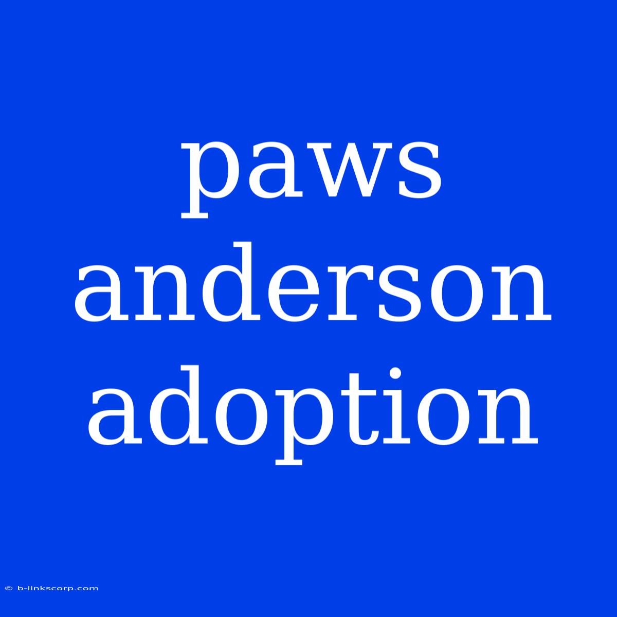 Paws Anderson Adoption