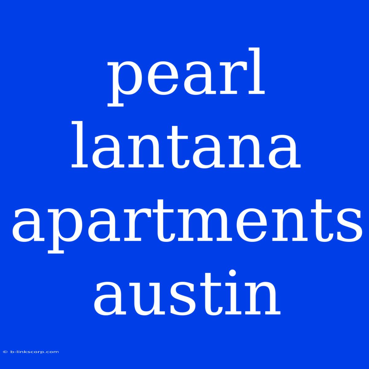 Pearl Lantana Apartments Austin