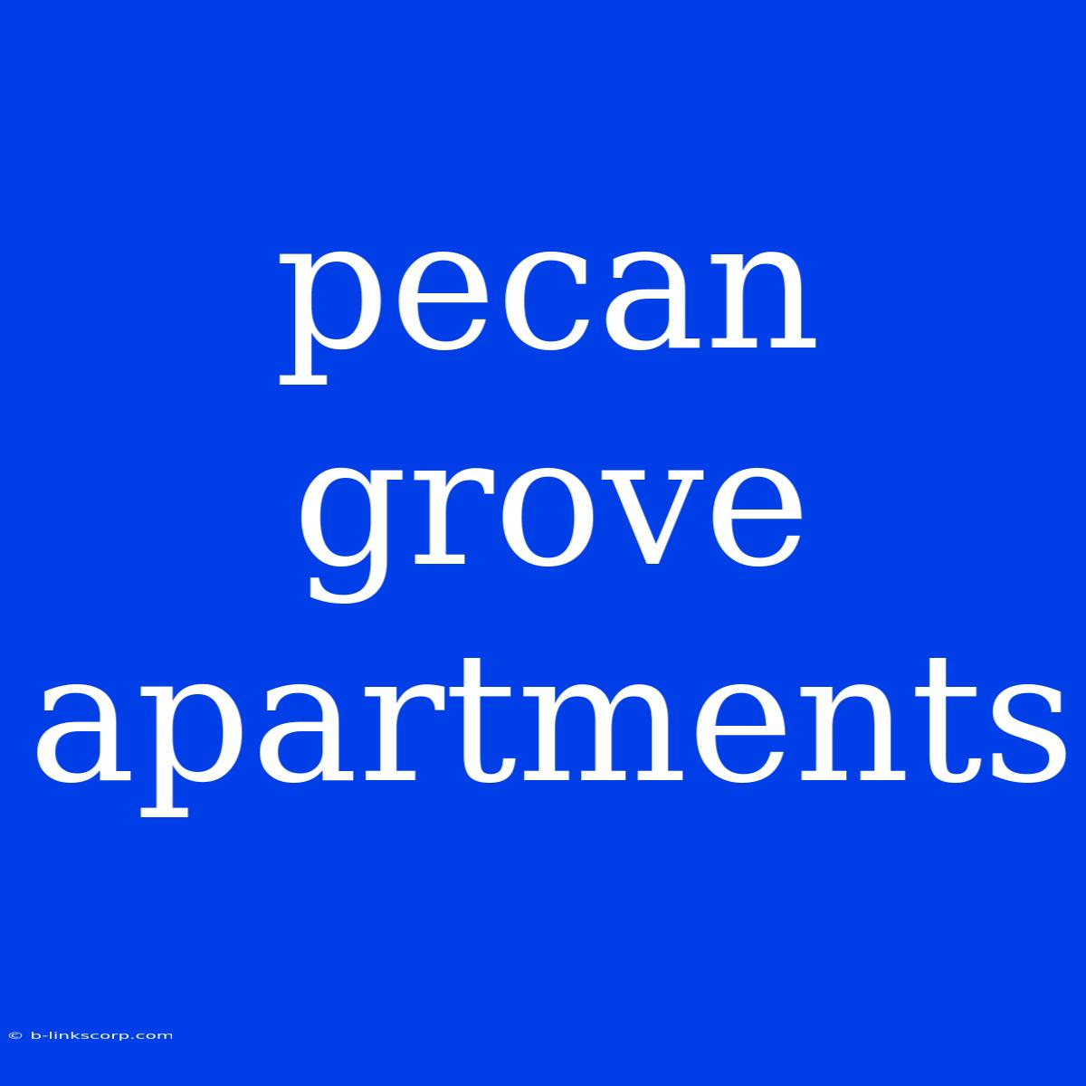 Pecan Grove Apartments